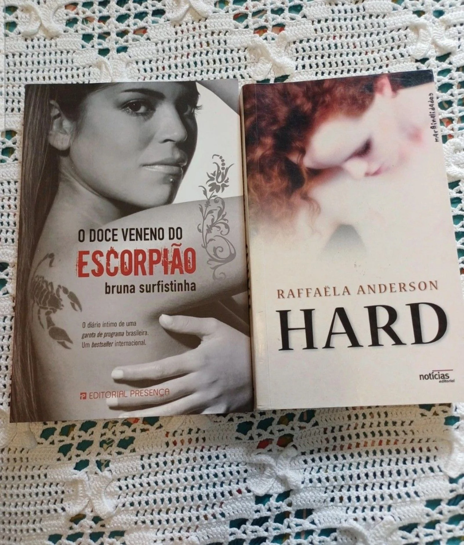 O doce veneno do escorpião e Hard